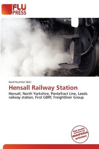 Hensall Railway Station: Hensall, North Yorkshire, Pontefract Line, Leeds railway station, First GBRf, Freightliner Group